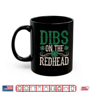 Mug Dibs On The Redhead Shirts Irish Shamrock St Patricks Day Shirt