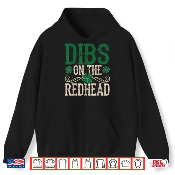Hoodie Dibs On The Redhead Shirts Irish Shamrock St Patricks Day Shirt