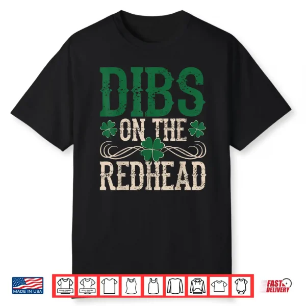 Dibs On The Redhead Shirts Irish Shamrock St Patricks Day Shirt