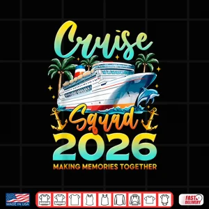 Cruise Squad 2026 Summer Vacation Matching Family Cruise Shirt 4 Design Cruise Squad 2026 Summer Vacation Matching Family Cruise Shirt