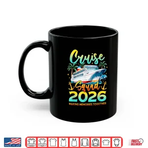 Cruise Squad 2026 Summer Vacation Matching Family Cruise Shirt 3 Mug Cruise Squad 2026 Summer Vacation Matching Family Cruise Shirt