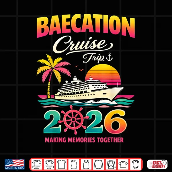 Design Baecation Cruise Trip 2026 Couples Matching Vacation Fun Shirt