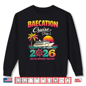 Baecation Cruise Trip 2026 Couples Matching Vacation Fun Shirt 2 Sweatshirt Baecation Cruise Trip 2026 Couples Matching Vacation Fun Shirt