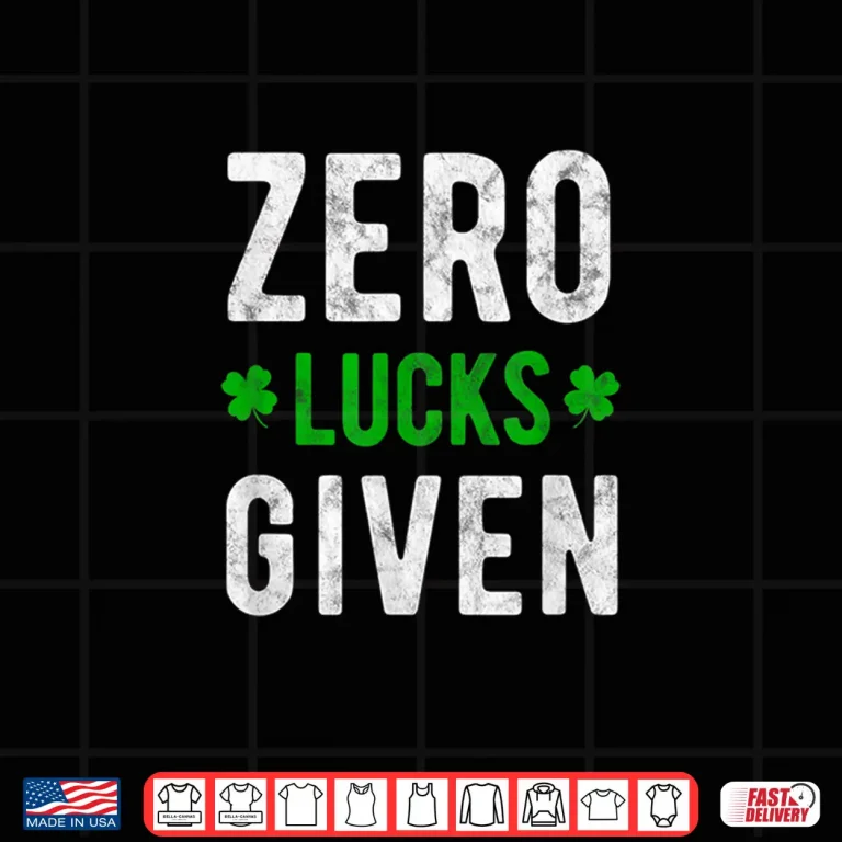Design Zero Lucks Given St PatrickS Day Shirt Party Drinking Tee