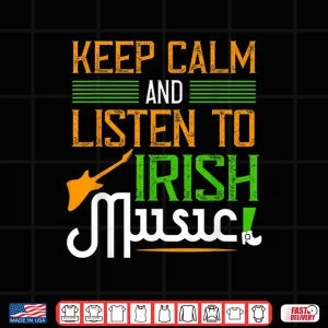 Design St. PatrickS Day Gifts Funny Irish Listen To Irish Music Shirt