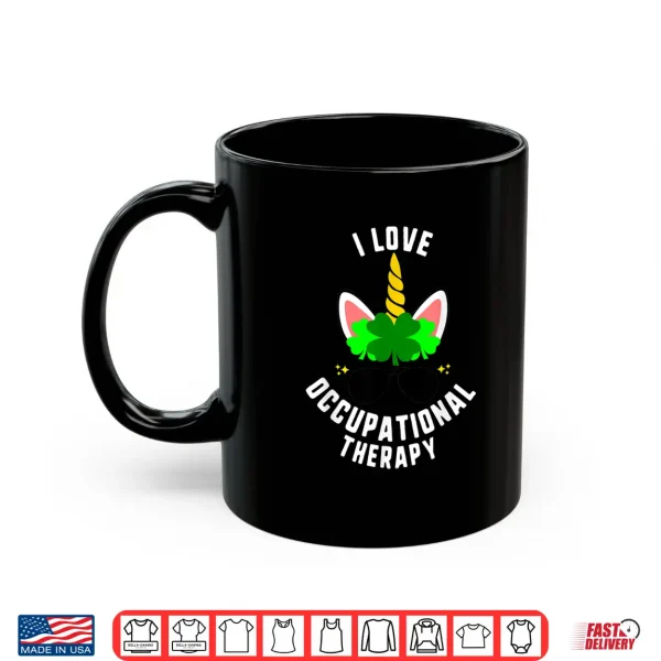 Mug St Patricks I Love Occupational Therapy Unicorn Face Kids Shirt