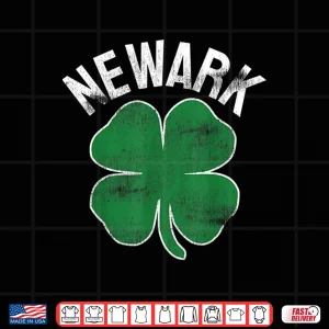 Design St PatrickS Day Shamrock Newark New Jersey Irish PaddyS Shirt