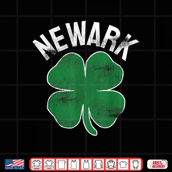 Design St PatrickS Day Shamrock Newark New Jersey Irish PaddyS Shirt