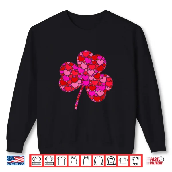 Sweatshirt Pink Red Heart Valentines Day Gift Irish Clover Shamrock Shirt