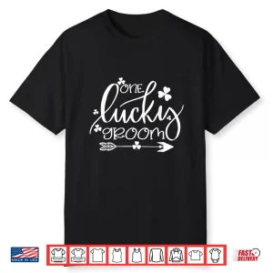 One Lucky Groom St Patrick’S Day Mens Couple Husband Gifts Shirt