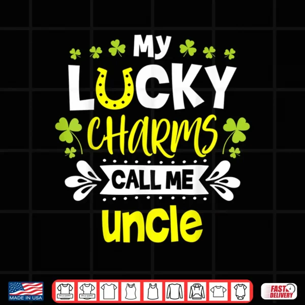 Design My Lucky Charms Call Me Uncle St. PatrickS Day Uncle Shirt
