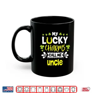 My Lucky Charms Call Me Uncle St. Patrick'S Day Uncle Shirt 3 Mug My Lucky Charms Call Me Uncle St. PatrickS Day Uncle Shirt