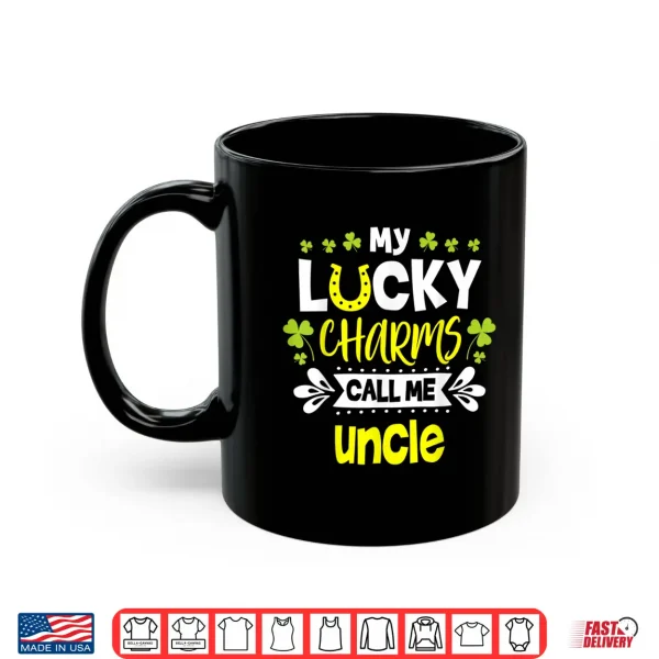 Mug My Lucky Charms Call Me Uncle St. PatrickS Day Uncle Shirt