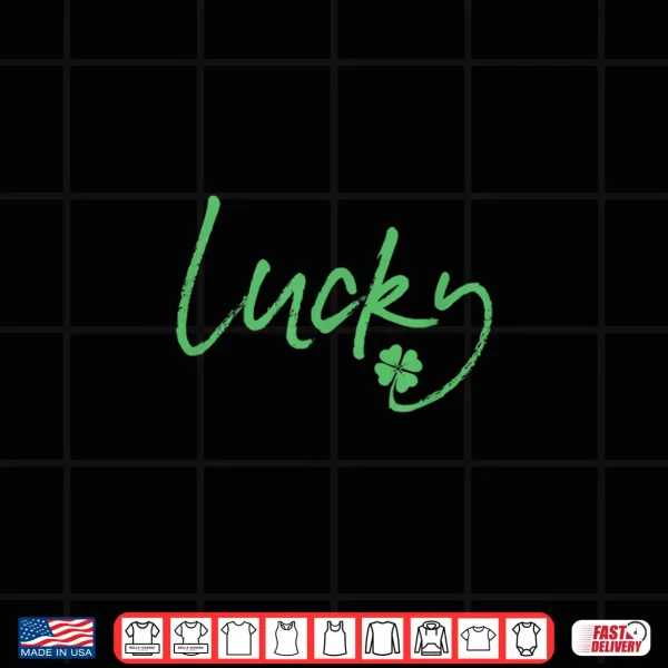 Design Lucky Shamrock 4 Leaf Clover St PatrickS Day Irish Vintage Shirt