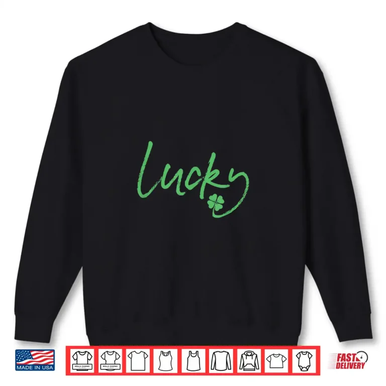 Lucky Shamrock 4 Leaf Clover St Patrick'S Day Irish Vintage Shirt 2 Sweatshirt Lucky Shamrock 4 Leaf Clover St PatrickS Day Irish Vintage Shirt