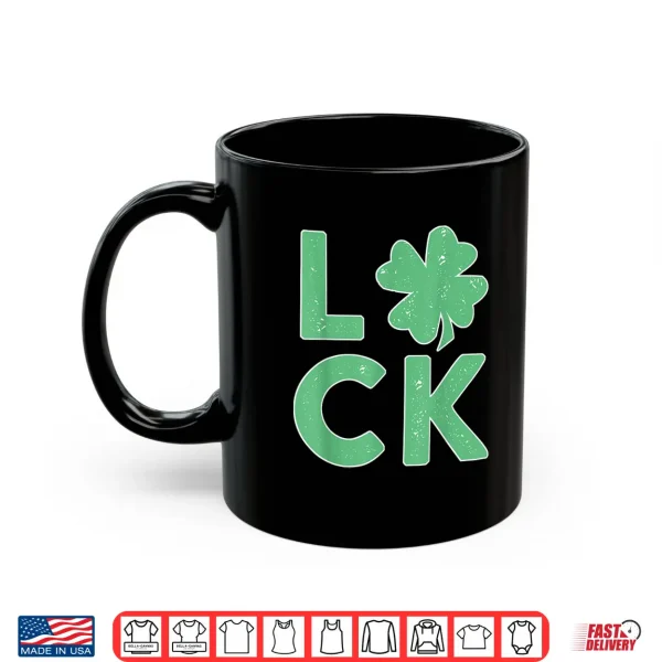Mug Luck Of The Irish St. PaddyS Day St. PatrickS Day Party Shirt
