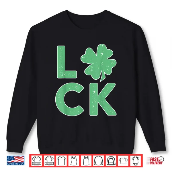 Sweatshirt Luck Of The Irish St. PaddyS Day St. PatrickS Day Party Shirt