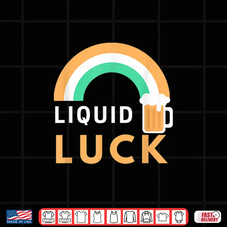 Design Liquid Luck Funny Drinking St. PatrickS Day Gift Shirt