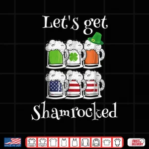 Design LetS Get Shamrocked St. PatrickS Day Funny Patriot Shirt