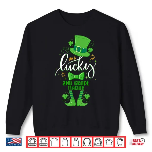 Sweatshirt Leprechaun IM A Lucky 2Nd Grade Teacher St. PatrickS Day Shirt
