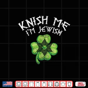 Design Knish Me IM Jewish Funny Jew St. Patricks Day 2020 Party Shirt