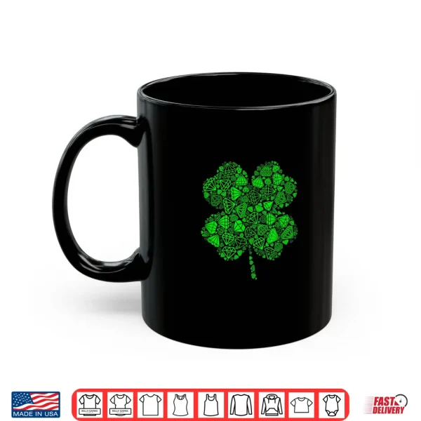 Mug Irish Shamrock Green Jewelry Lucky Clover St PatrickS Day Shirt