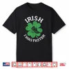 Funny St. Patrick’S Day Shirt For Runners Irish I Was Faster Shirt