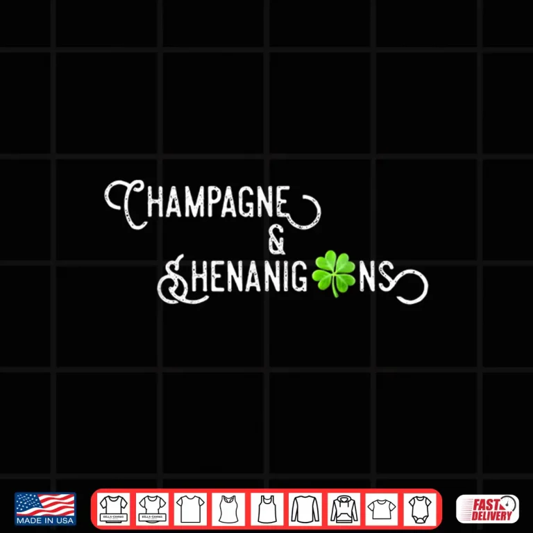 Design Champagne And Shenanigans St PatrickS Day Best Shirt