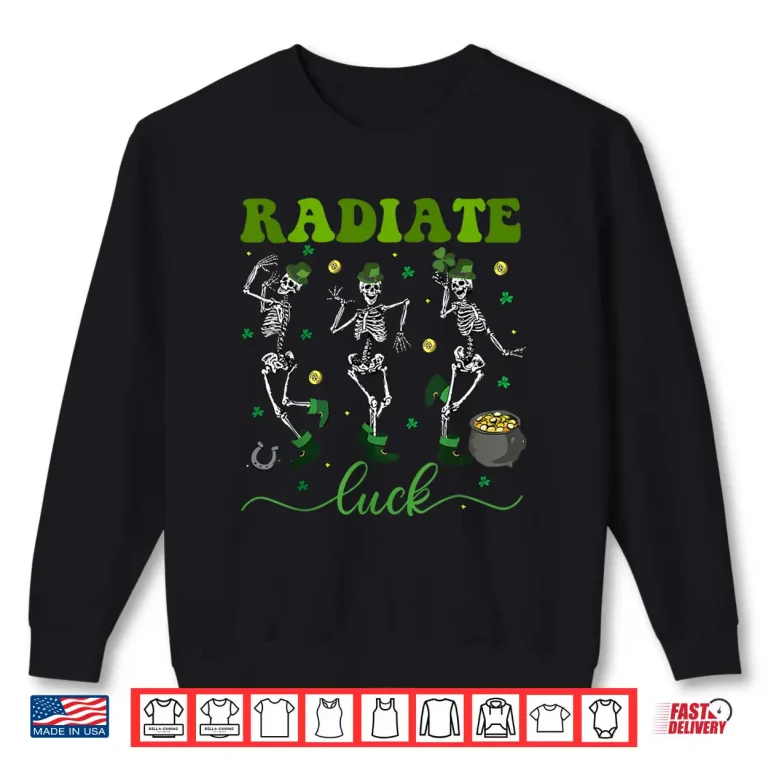 Sweatshirt Radiate Luck Skeleton Radiology St PatrickS Day Rad Tech Shirt