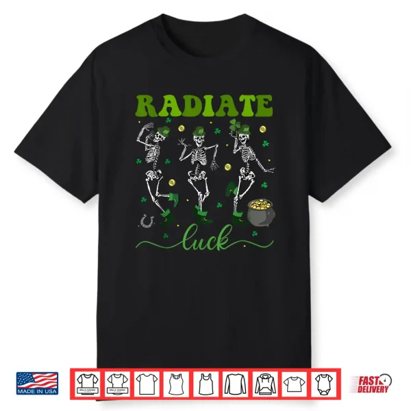 Radiate Luck Skeleton Radiology St Patrick’S Day Rad Tech Shirt