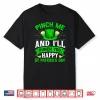 Pinch Me And I’Ll Punch You Happy St Patrick’S Day Shirt