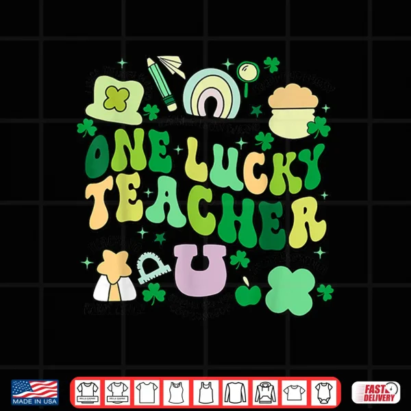 Design One Lucky Teacher St. PatrickS Day Irish Teacher Lucky Era Shirt