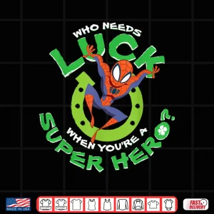 Design Marvel Spider Man Who Needs Luck St. PatrickS Day Poster Shirt