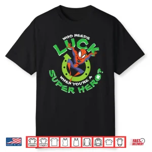 Marvel Spider Man Who Needs Luck St. Patrick’S Day Poster Shirt