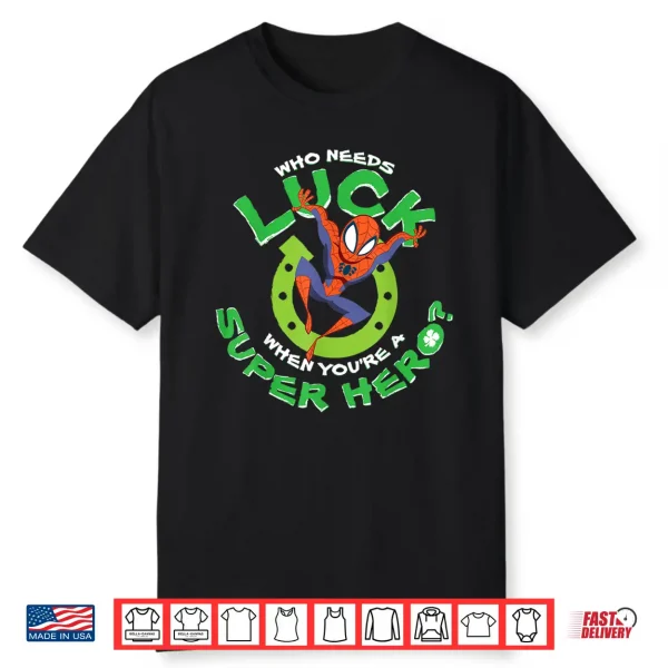 Marvel Spider Man Who Needs Luck St. Patrick’S Day Poster Shirt