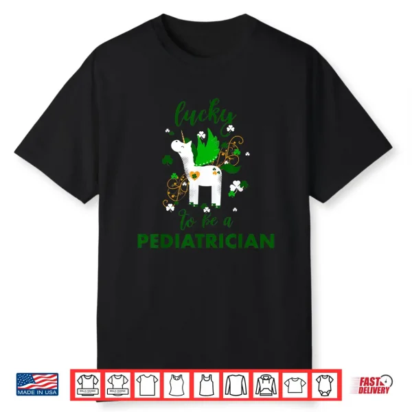 Lucky To Be A Pediatrician Shirt St Patrick’S Day Doctor