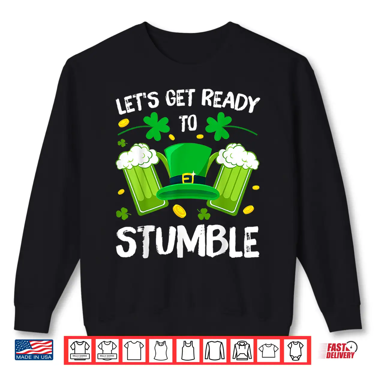 Let’S Get Ready To Stumble Beer Drinking St. Patrick’S Day Shirt Let’S Get Ready To Stumble Beer Drinking St. Patrick’S Day Shirt