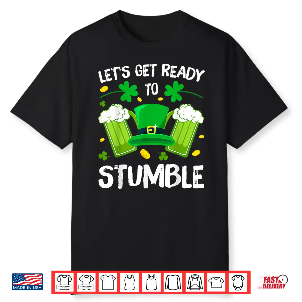 Let’S Get Ready To Stumble Beer Drinking St. Patrick’S Day Shirt Let’S Get Ready To Stumble Beer Drinking St. Patrick’S Day Shirt