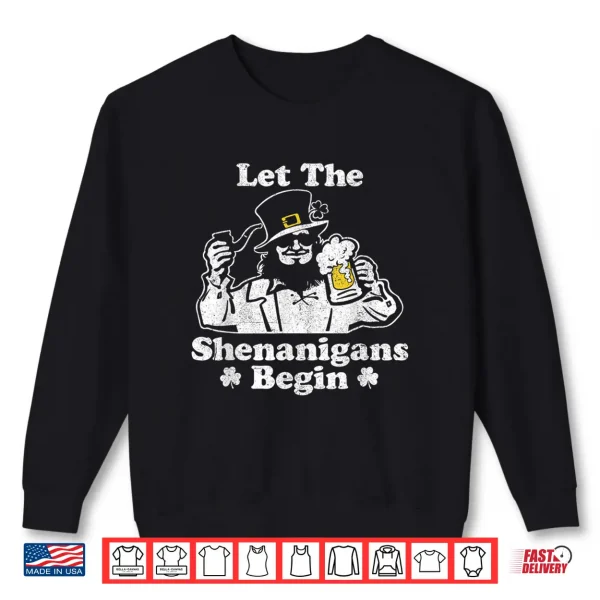 Sweatshirt Let The Shenanigans Begin Funny Leprechaun St PatrickS Day Shirt