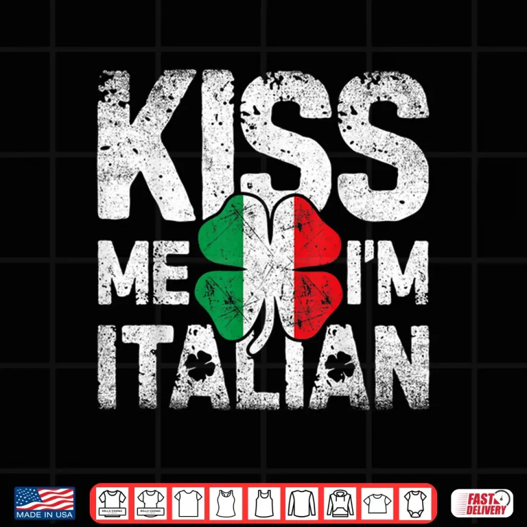 Design Kiss Me IM Italian T Shirt Italy St Patricks Day Tees Gifts