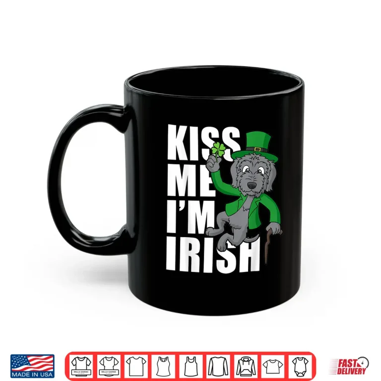 Mug Kiss Me IM Irish Wolfhound Shirt St Patricks Day