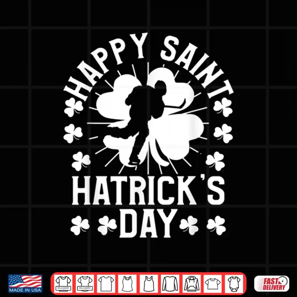 Design Happy Saint HatrickS Day Hockey Fan Player St PatrickS Day Shirt