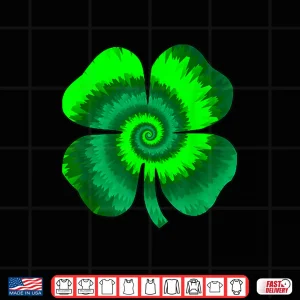 Design Four Leaf Clover Tie Dye St PatrickS Day Lucky Shamrock Shirt