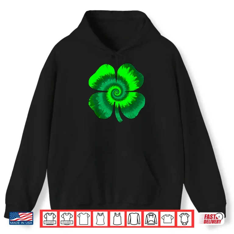 Hoodie Four Leaf Clover Tie Dye St PatrickS Day Lucky Shamrock Shirt