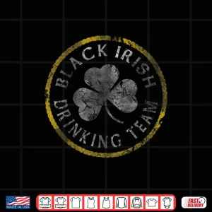 Design Black Irish Drinking Team Shirt St PatrickS Day
