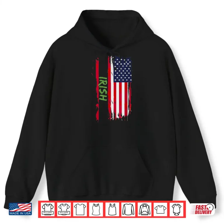 American Irish Usa Flag Happy St Patrick'S Day Shirt 1 Hoodie American Irish Usa Flag Happy St PatrickS Day Shirt