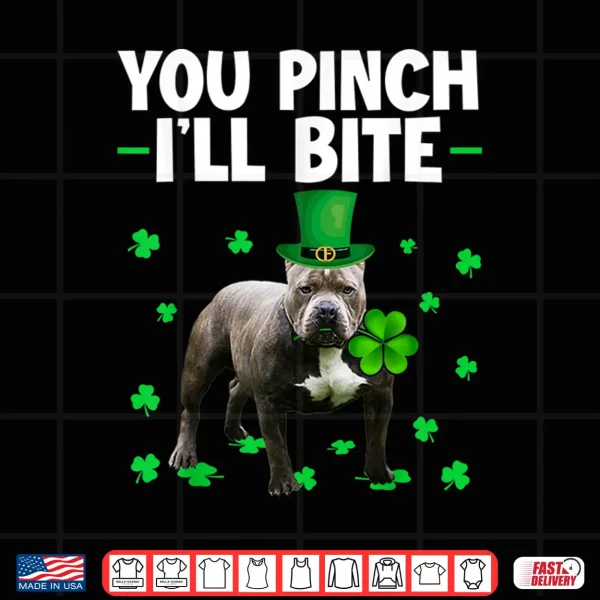 Design You Pinch ILl Bite Leprechaun Pitbull Lover St Patricks Day Shirt
