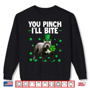 Sweatshirt You Pinch ILl Bite Leprechaun Pitbull Lover St Patricks Day Shirt