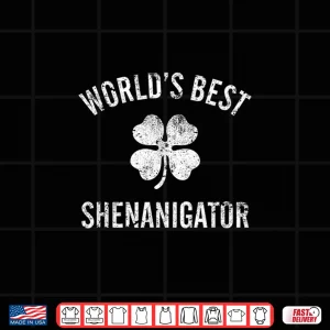 Design WorldS Best Shenanigator Funny St. PatrickS Day Shirt