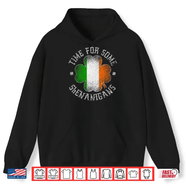 Hoodie St. PatrickS Time For Some Shenanigans Clover Men Women Shirt